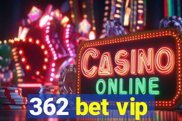 362 bet vip